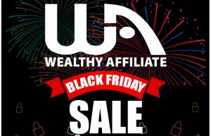 Get Ready for the Wealthy Affiliate Black Friday Cyber Monday Special Deal! BookMark This Page!!!