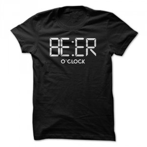 It's Beer O'Clock T-Shirt - Buy It Here!