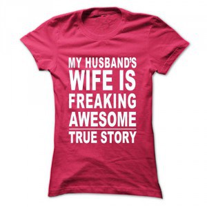 My Husban's Wife - T-Shirt - Buy It Here!